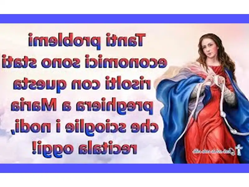 Risolvete i vostri problemi con l'aiuto delle preghiere a Maria - scopri i segreti per sciogliere i nodi che affliggono la tua vita