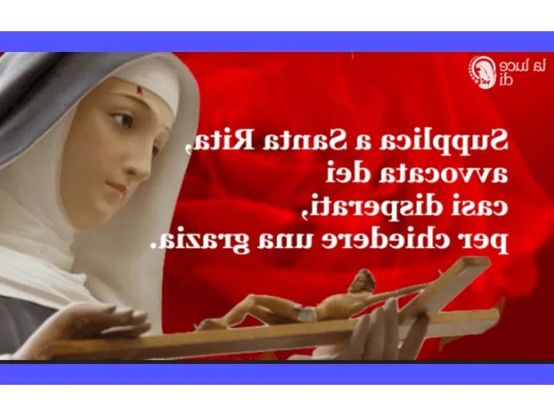 Come ottenere aiuto in situazioni impossibili: segreti e suppliche a Santa Rita