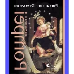 L’importanza delle preghiere alla Madonna di Pompei nel corso dei secoli