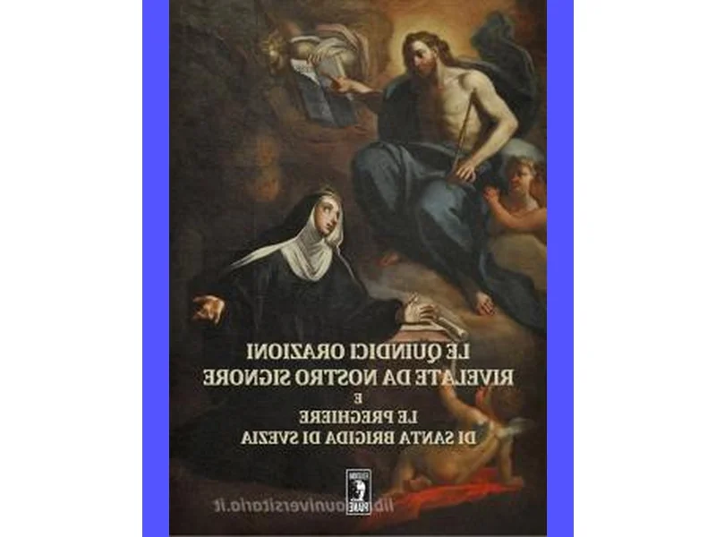 Approfondisci la tua connessione con Dio grazie alle potentissime Preghiere di Santa Brigida e trasforma la tua relazione spirituale.